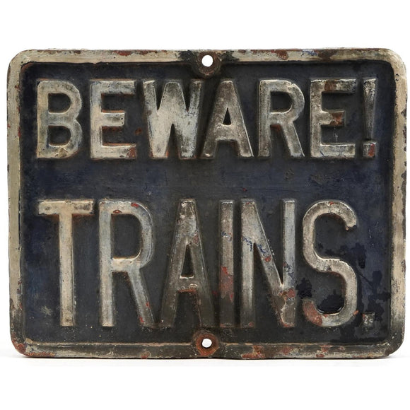 Original Antique Cast Iron Beware Trains Sign