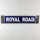 Original Early 20th Century Antique Enamel Road Sign. Royal Road.