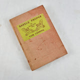 1931 Barely Proper An unplayable play by Tom Cushing Hardback Book