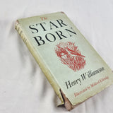 1948 The Star Born by Henry Williamson Hardback Book First Edition.