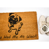 You had me at woof pug door mat